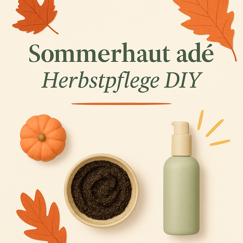 Sommerhaut ade – DIY-Pflege-Umstellung für den Herbst mit Kürbis und Pflegeprodukten.